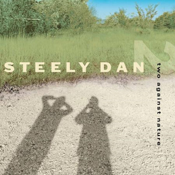 STEELY DAN - Two Against Nature