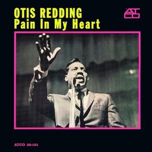 OTIS REDDING Pain In My Heart
