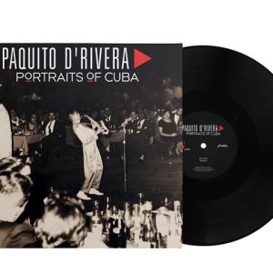 Paquito D'Rivera - Portraits Of Cuba