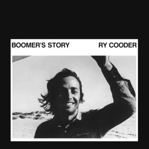 Ry Cooder - Boomer's Story