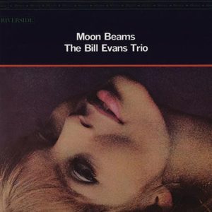 The Bill Evans Trio - Moon Beams