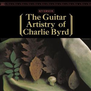 Charlie Byrd - The Guitar Artistry Of