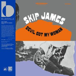 Skip James - Devil Got My Woman